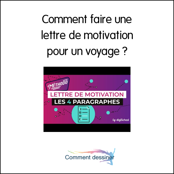 Comment faire une lettre de motivation pour un voyage